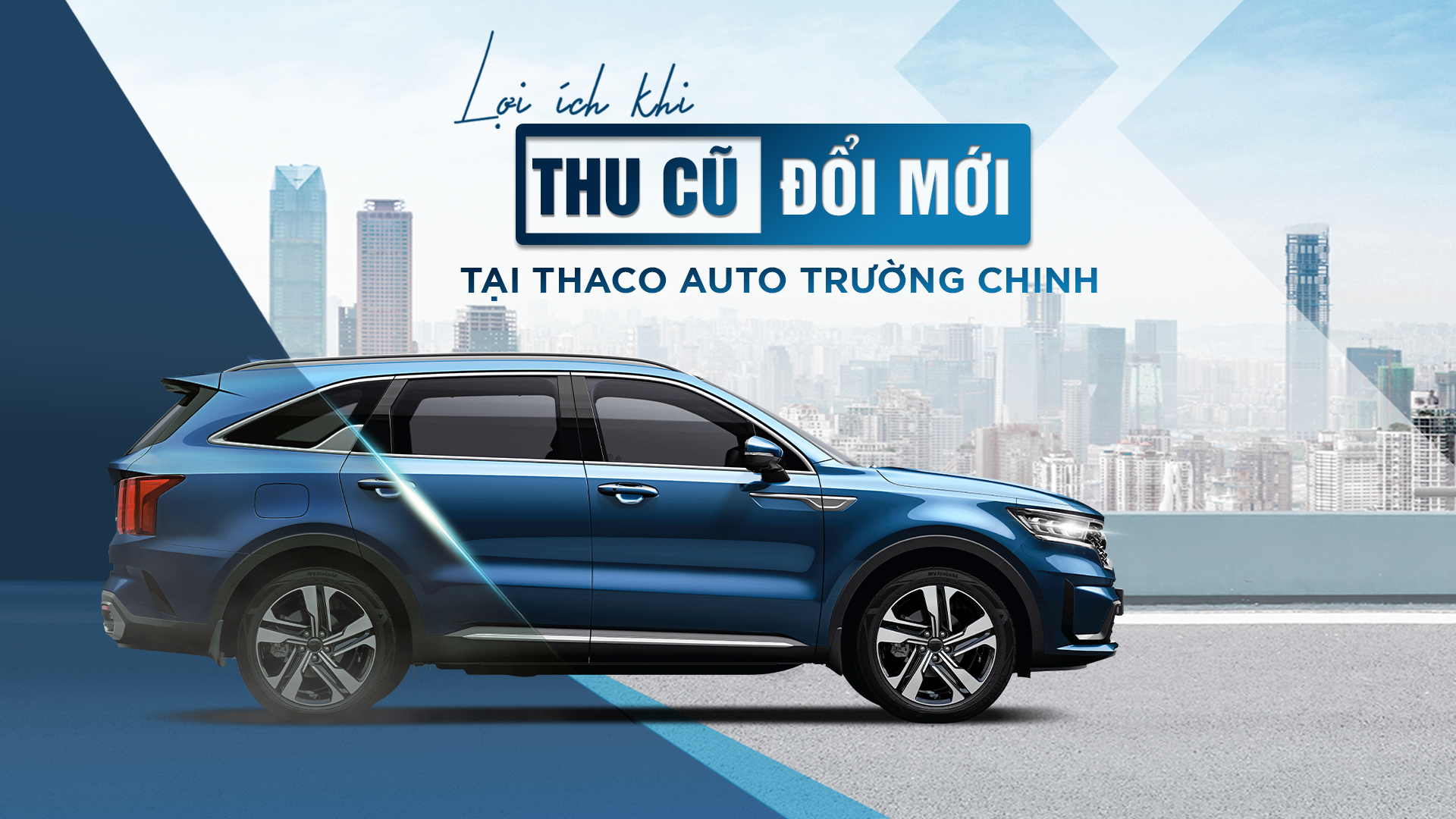 “Thu cũ - Đổi mới” tại THACO AUTO Trường Chinh, khách hàng nhận được nhiều lợi ích hấp dẫn